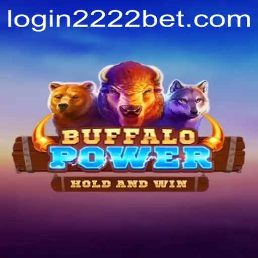 Discover the Exciting World of BuffaloPower on 2222bet