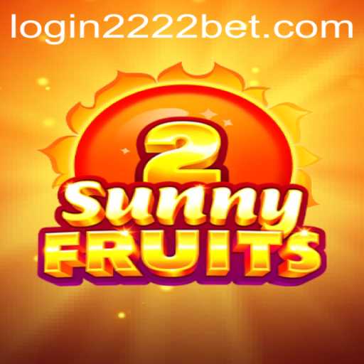 Experience Thrills with SunnyFruits2 at 2222bet