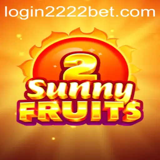 Experience Thrills with SunnyFruits2 at 2222bet
